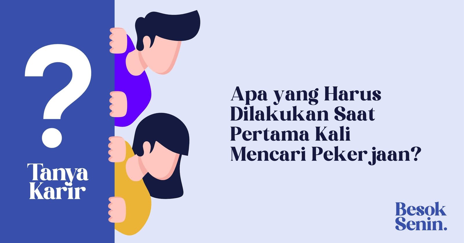 Apa yang Harus Dilakukan Saat Pertama Kali Mencari Pekerjaan?